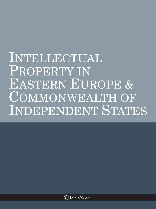 Intellectual Property in Eastern Europe & Commonwealth of Independent States