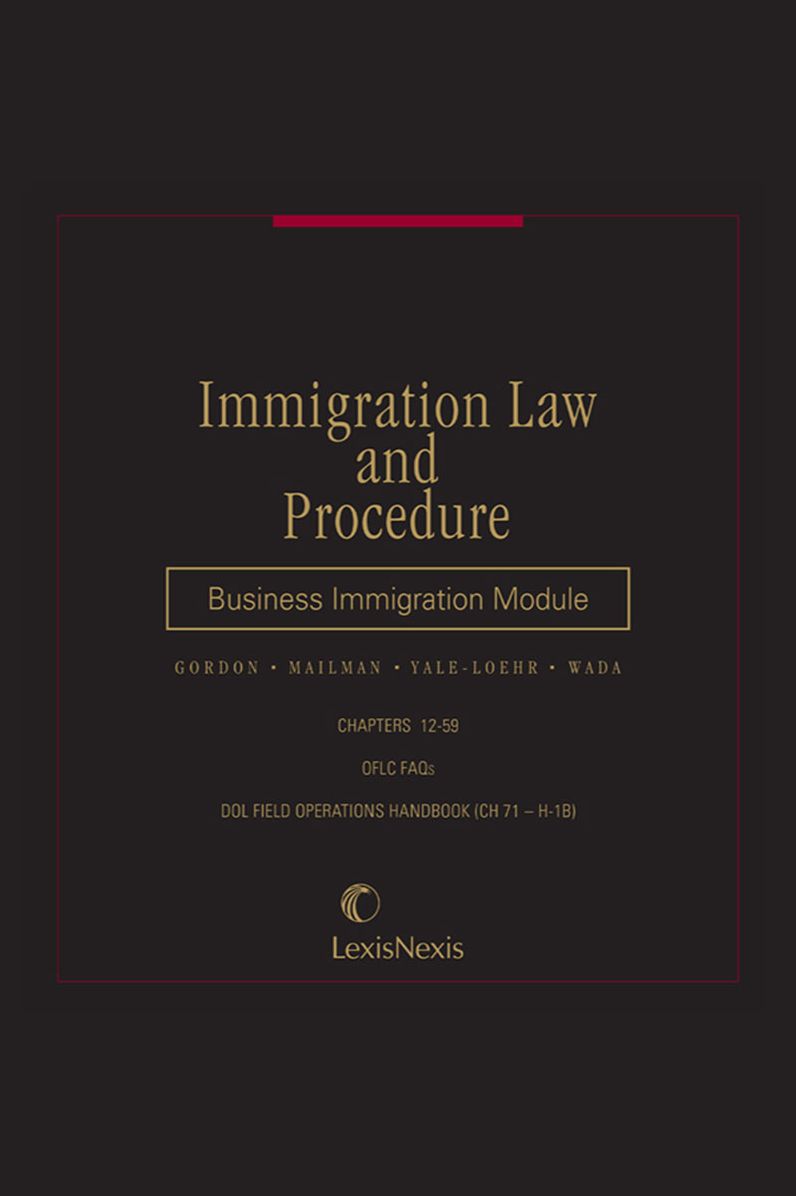 Immigration Law and Procedure: Business immigration Module
