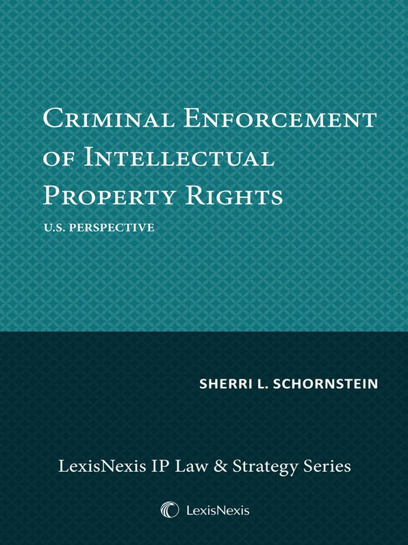Criminal Enforcement of Intellectual Property Rights: U.S. Perspective
