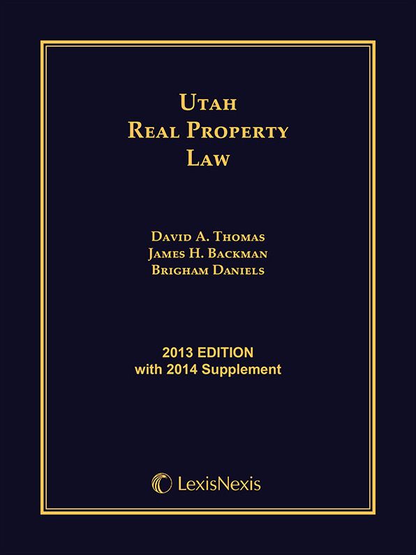 Utah Real Property Law, 2013 Edition