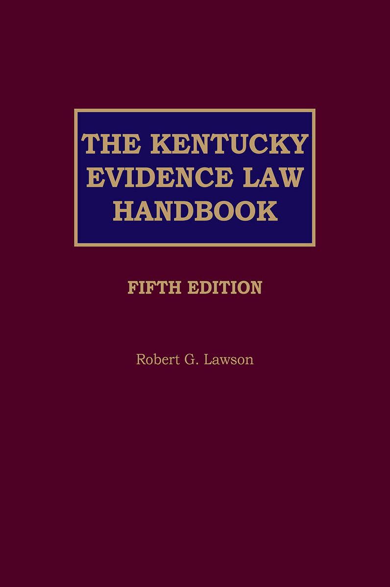 The Kentucky Evidence Law Handbook