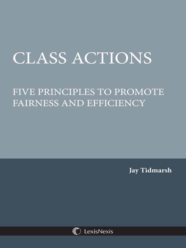 Class Actions: Five Principles To Promote Fairness and Efficiency