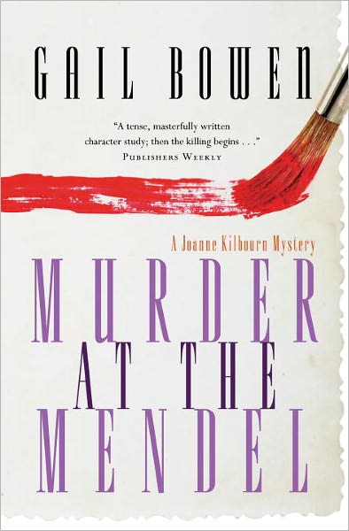 Murder at the Mendel: A Joanne Kilbourn Mystery