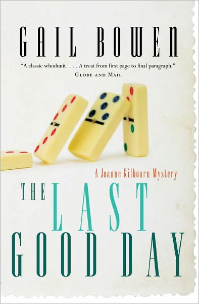 The Last Good Day: A Joanne Kilbourn Mystery