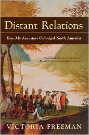 Distant Relations: How My Ancestors Colonized North America