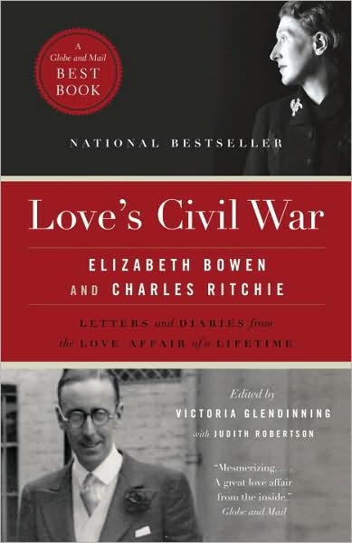 Love's Civil War: Elizabeth Bowen and Charles Ritchie