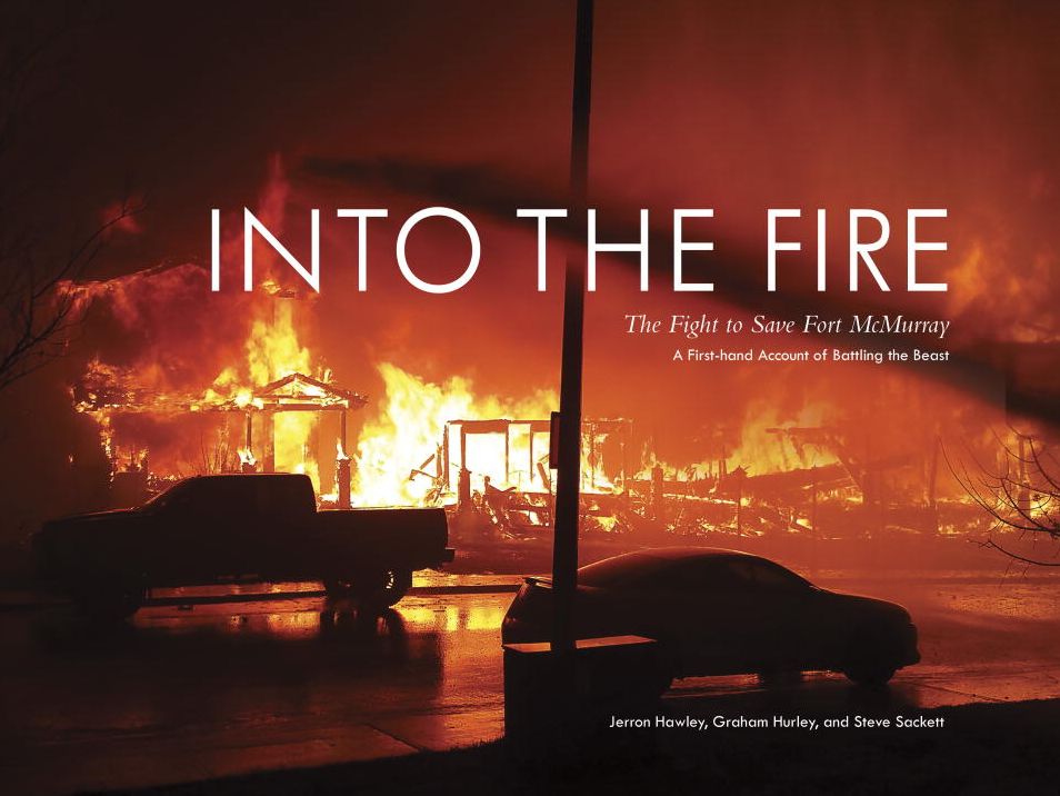 Into the Fire: The Fight to Save Fort McMurray
