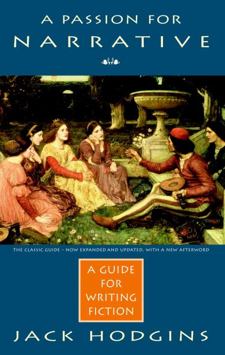 A Passion for Narrative: A Guide to Writing Fiction