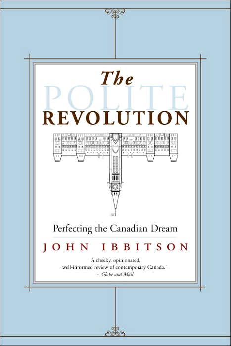 The Polite Revolution: Perfecting the Canadian Dream