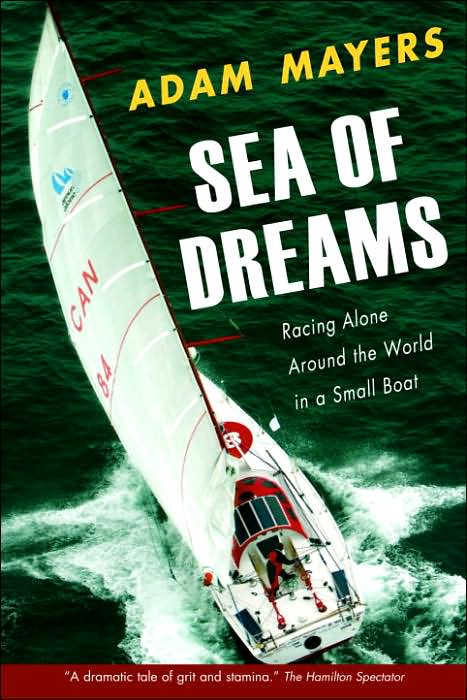 Sea of Dreams: Racing Alone Around the World in a Small Boat