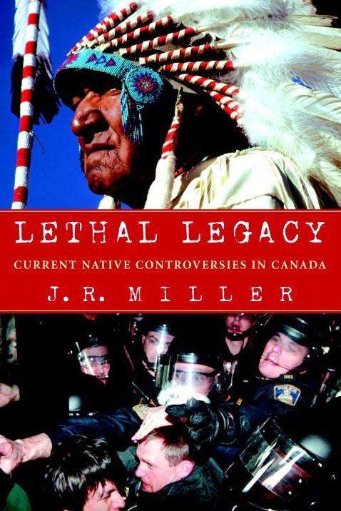 Lethal Legacy: Current Native Controversies in Canada