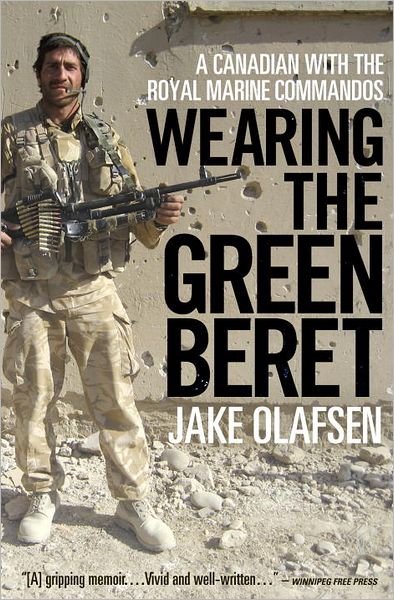 Wearing the Green Beret: A Canadian with the Royal Marine Commandos