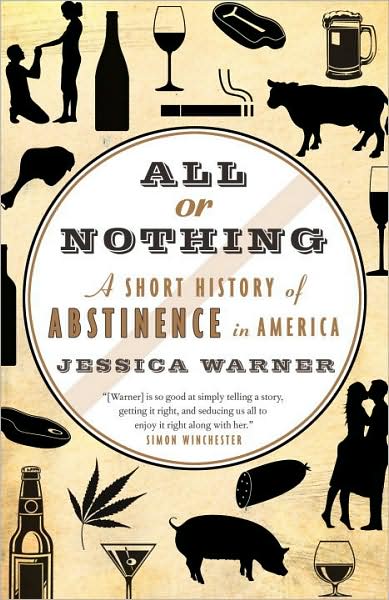 All or Nothing: A Short History of Abstinence in America