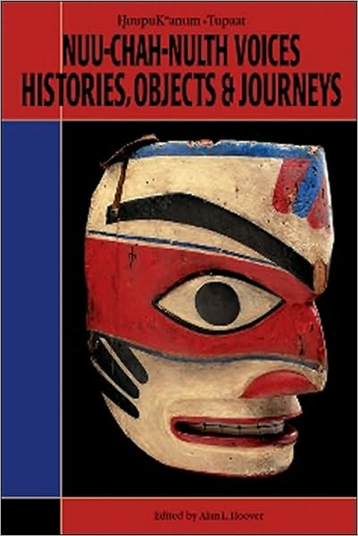 Nuu-chah-nulth Voices, Histories, Objects & Journeys