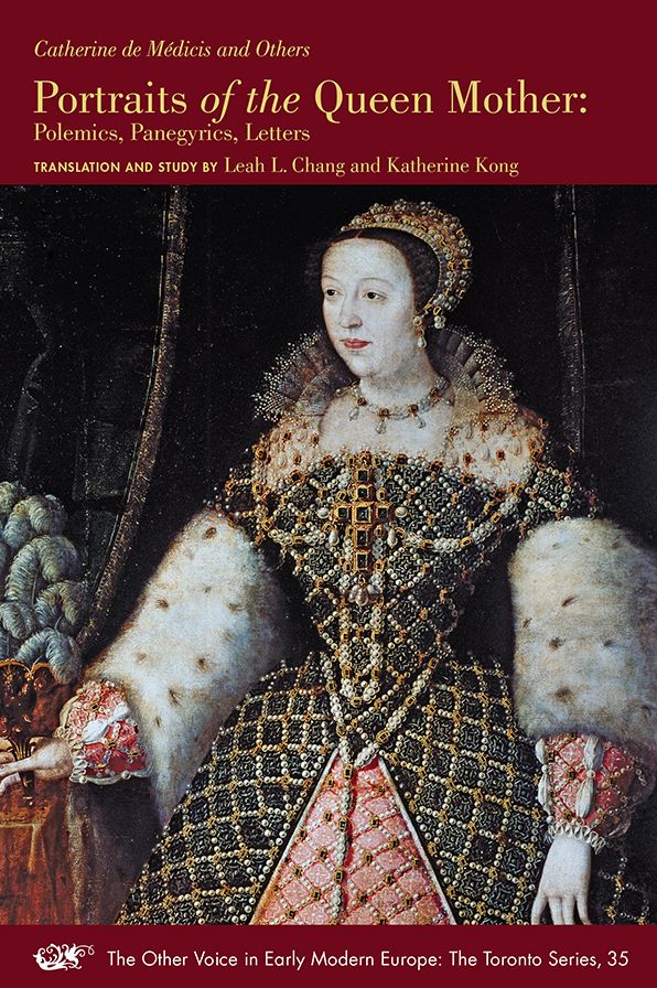 Portraits of the Queen Mother: Polemics, Panegyrics, Letters