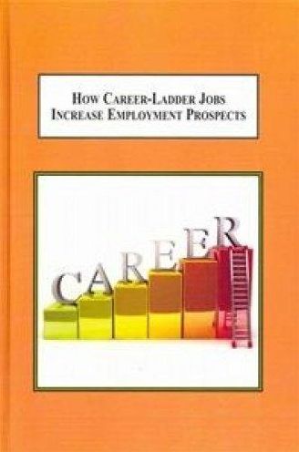 How Career-Ladder Jobs Increase Employment Prospects : Redeeming Lives from the Consequences of Youth Delinquency