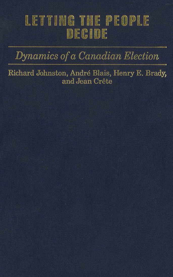 Letting the People Decide: Dynamics of a Canadian Election