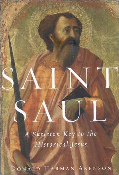 Saint Saul: A Skeleton Key to the Historical Jesus