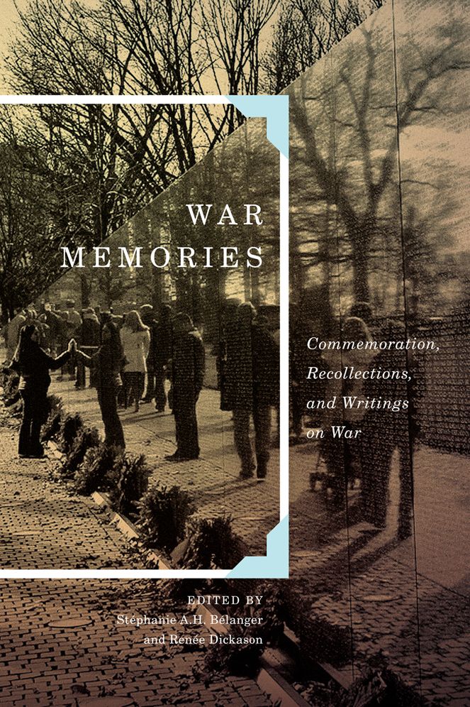 War Memories: Commemoration, Recollections, and Writings on War