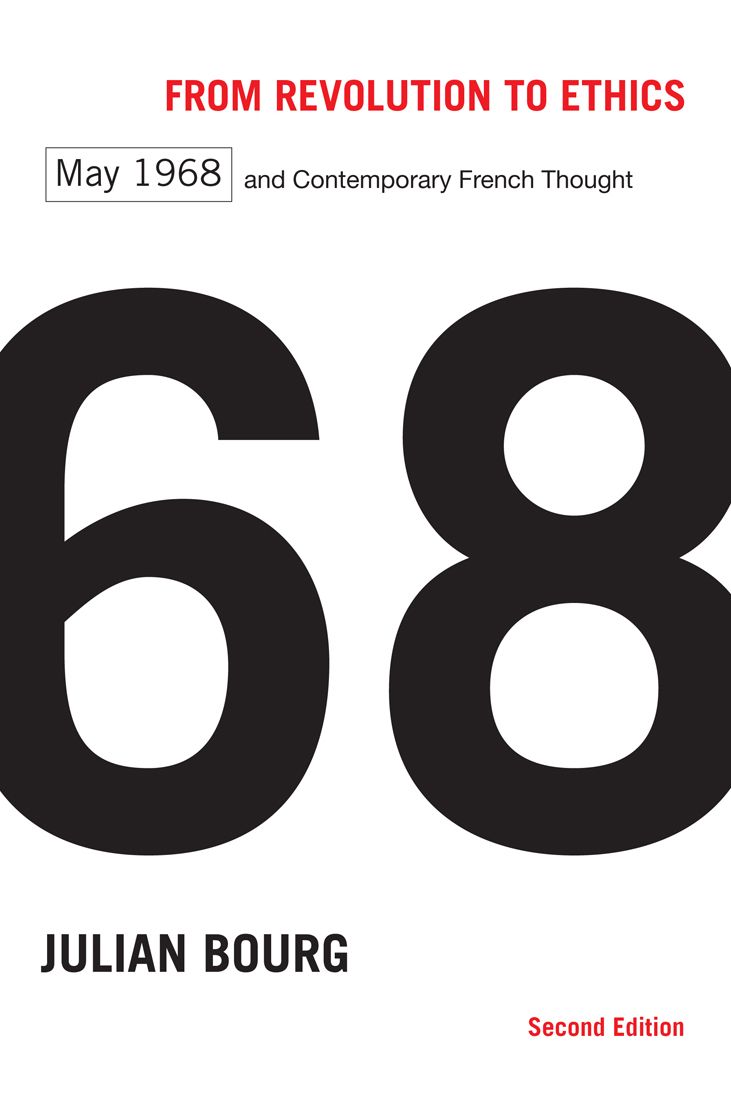 From Revolution to Ethics, Second Edition: May 1968 and Contemporary French Thought