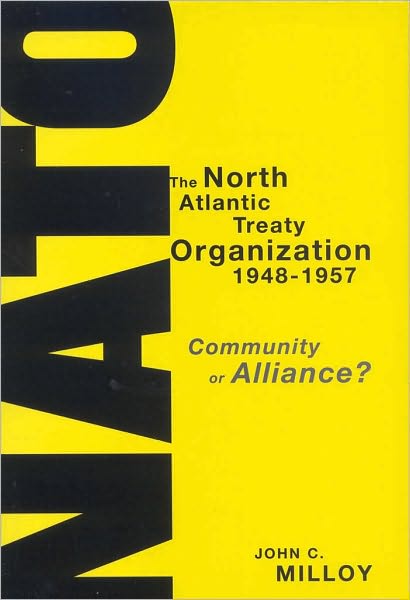 Community or Alliance?: The North Atlantic Treaty Organization, 1948-1957