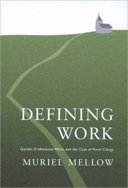 Defining Work: Gender, Professional Work, and the Case of Rural Clergy