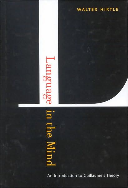 Language in the Mind: An Introduction to Guillaume's Theory