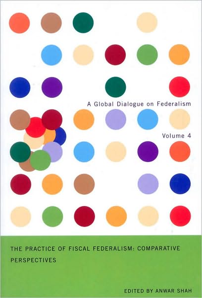 Practice of Fiscal Federalism: Comparative Perspectives