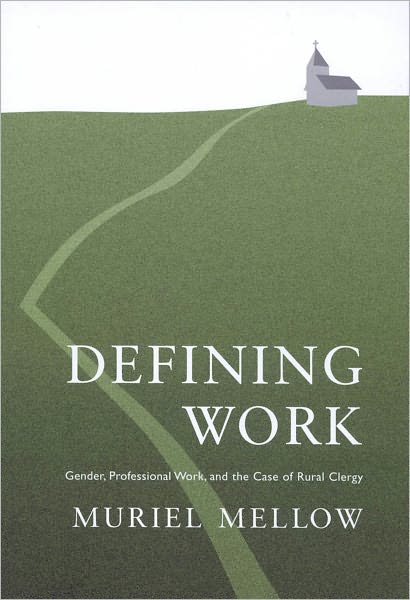 Defining Work: Gender, Professional Work, and the Case of Rural Clergy