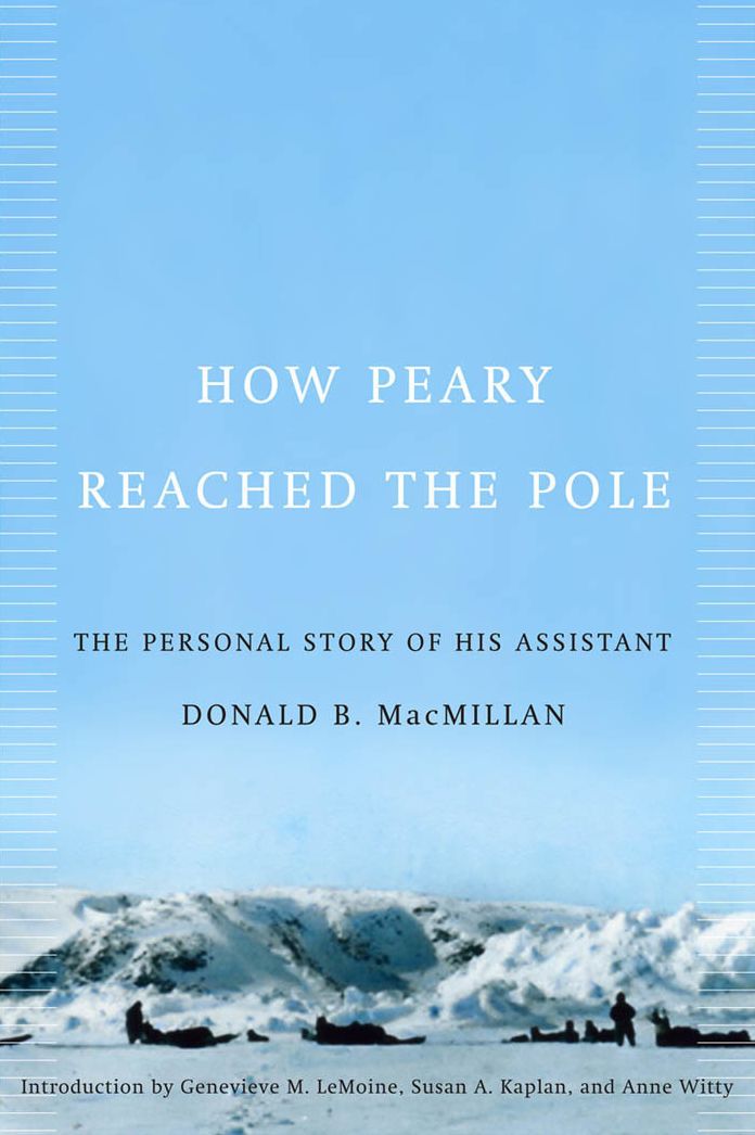 How Peary Reached the Pole: The Personal Story of His Assistant