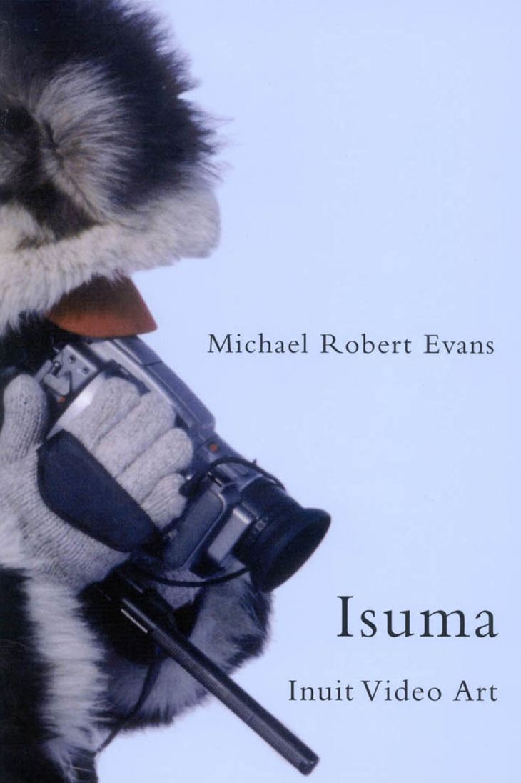 Isuma: Inuit Video Art