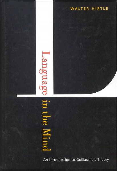 Language in the Mind: An Introduction to Guillaume's Theory