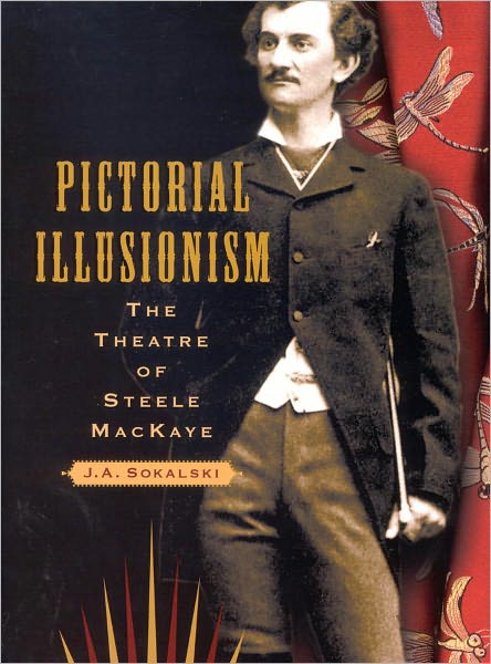 Pictorial Illusionism: The Theatre of Steele MacKaye