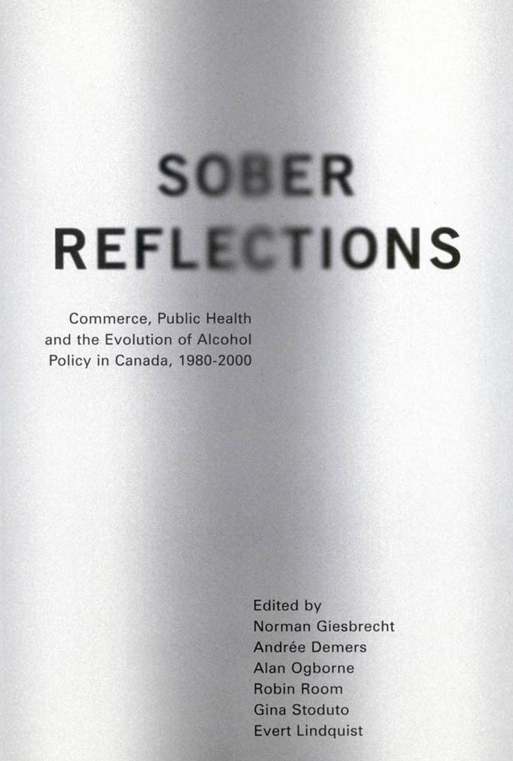 Sober Reflections: Commerce, Public Health, and the Evolution of Alcohol Policy in Canada, 1980-2000