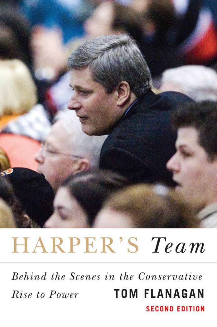 Harper's Team: Behind the Scenes in the Conservative Rise to Power
