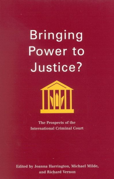 Bringing Power to Justice?: The Prospects of the International Criminal Court