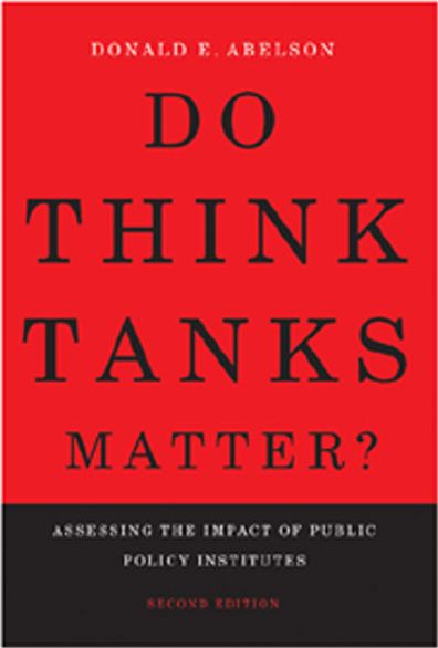 Do Think Tanks Matter?, Second Edition: Assessing the Impact of Public Policy Institutes
