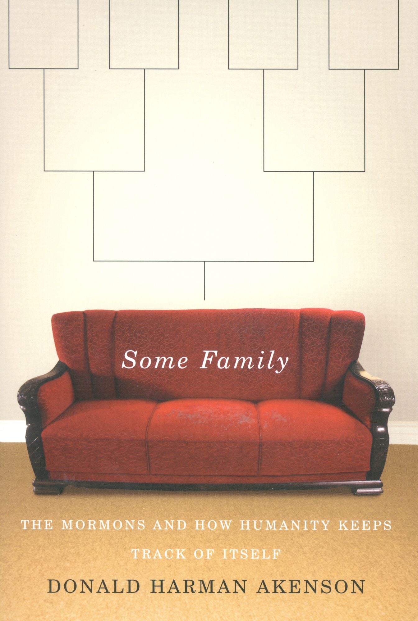 Some Family: The Mormons and How Humanity Keeps Track of Itself