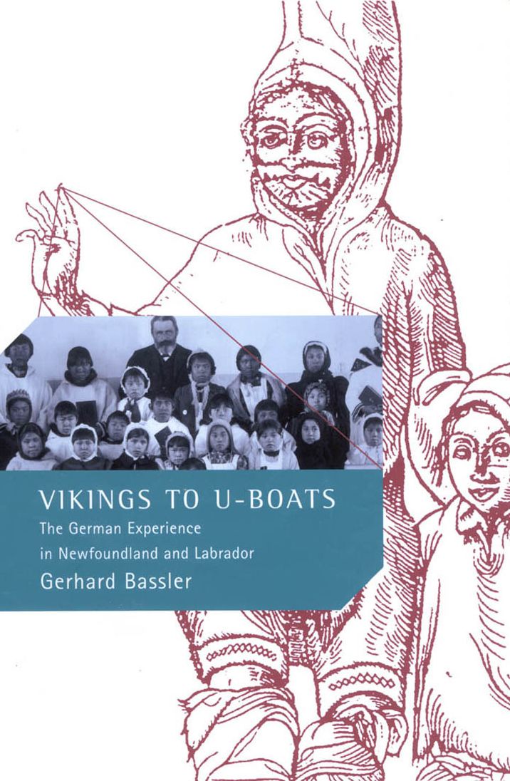 Vikings to U-Boats: The German Experience in Newfoundland and Labrador