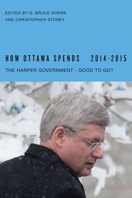 How Ottawa Spends, 2014-2015: The Harper Government - Good to Go?