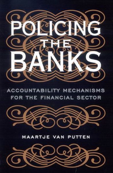 Policing the Banks: Accountability Mechanisms for the Financial Sector