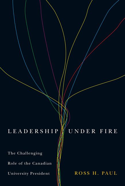 Leadership Under Fire: The Challenging Role of the Canadian University President
