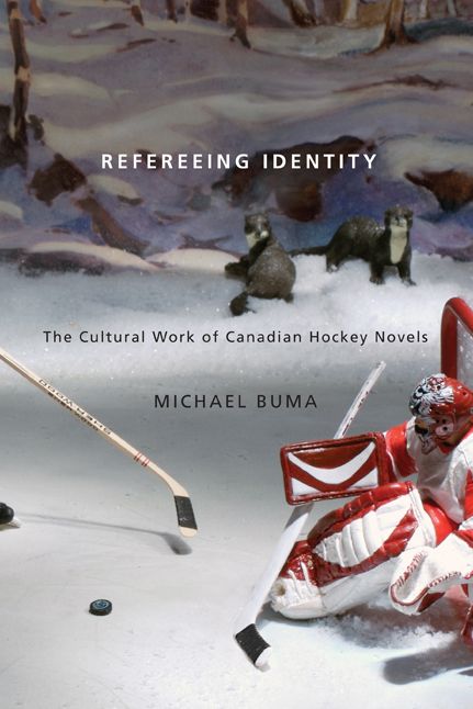 Refereeing Identity: The Cultural Work of Canadian Hockey Novels