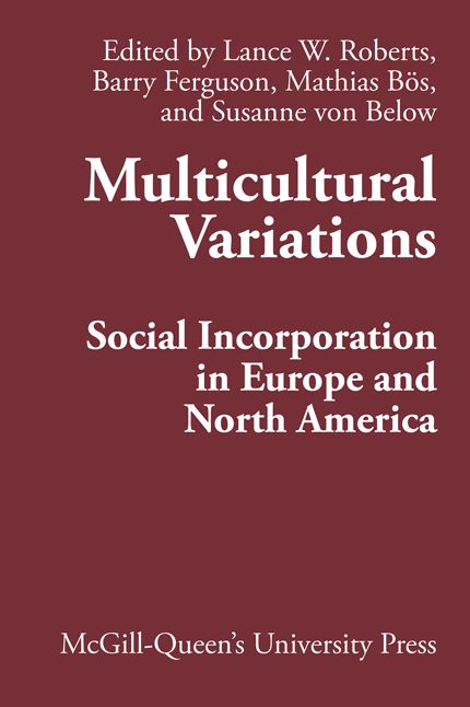 Multicultural Variations: Social Incorporation in Europe and North America
