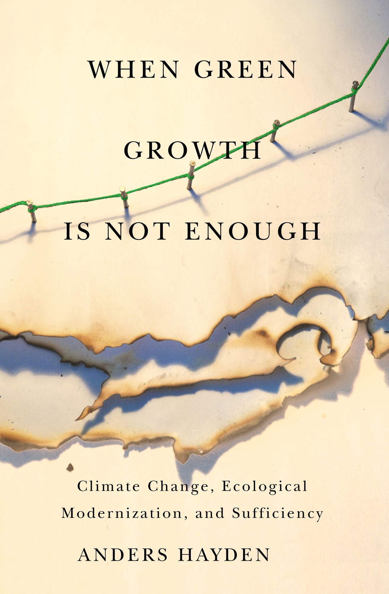 When Green Growth Is Not Enough: Climate Change, Ecological Modernization, and Sufficiency