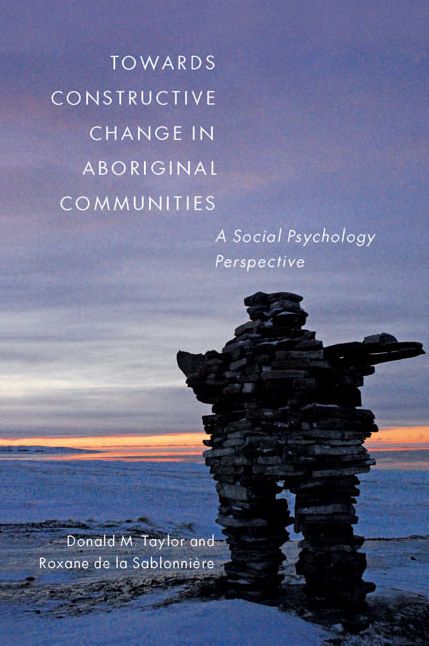 Towards Constructive Change in Aboriginal Communities: A Social Psychology Perspective