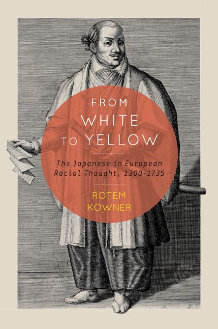From White to Yellow: The Japanese in European Racial Thought, 1300-1735
