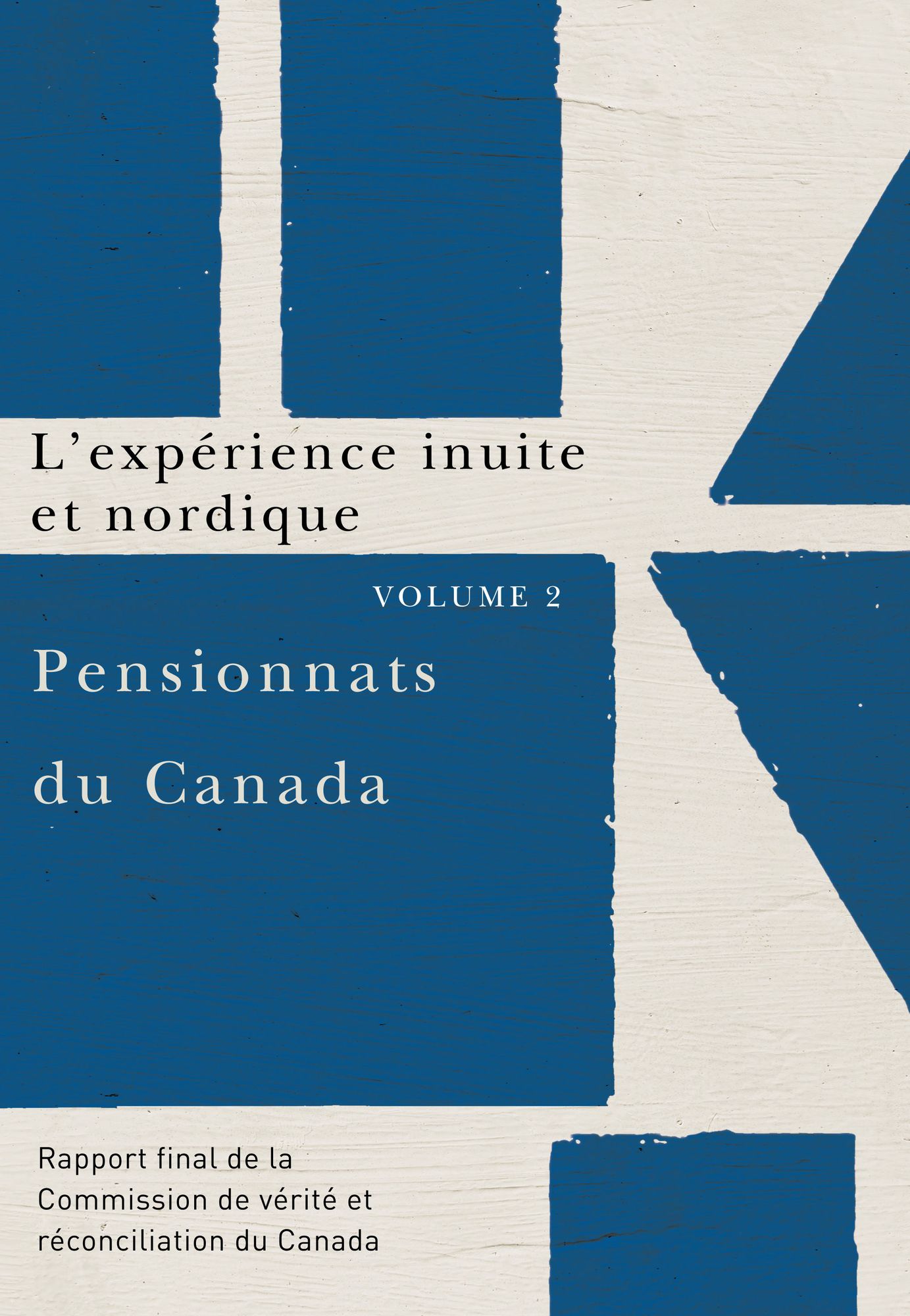 Pensionnats du Canada : L'expérience inuite et nordique: Rapport final de la Commission de vérité et réconciliation du Canada, Volume 2