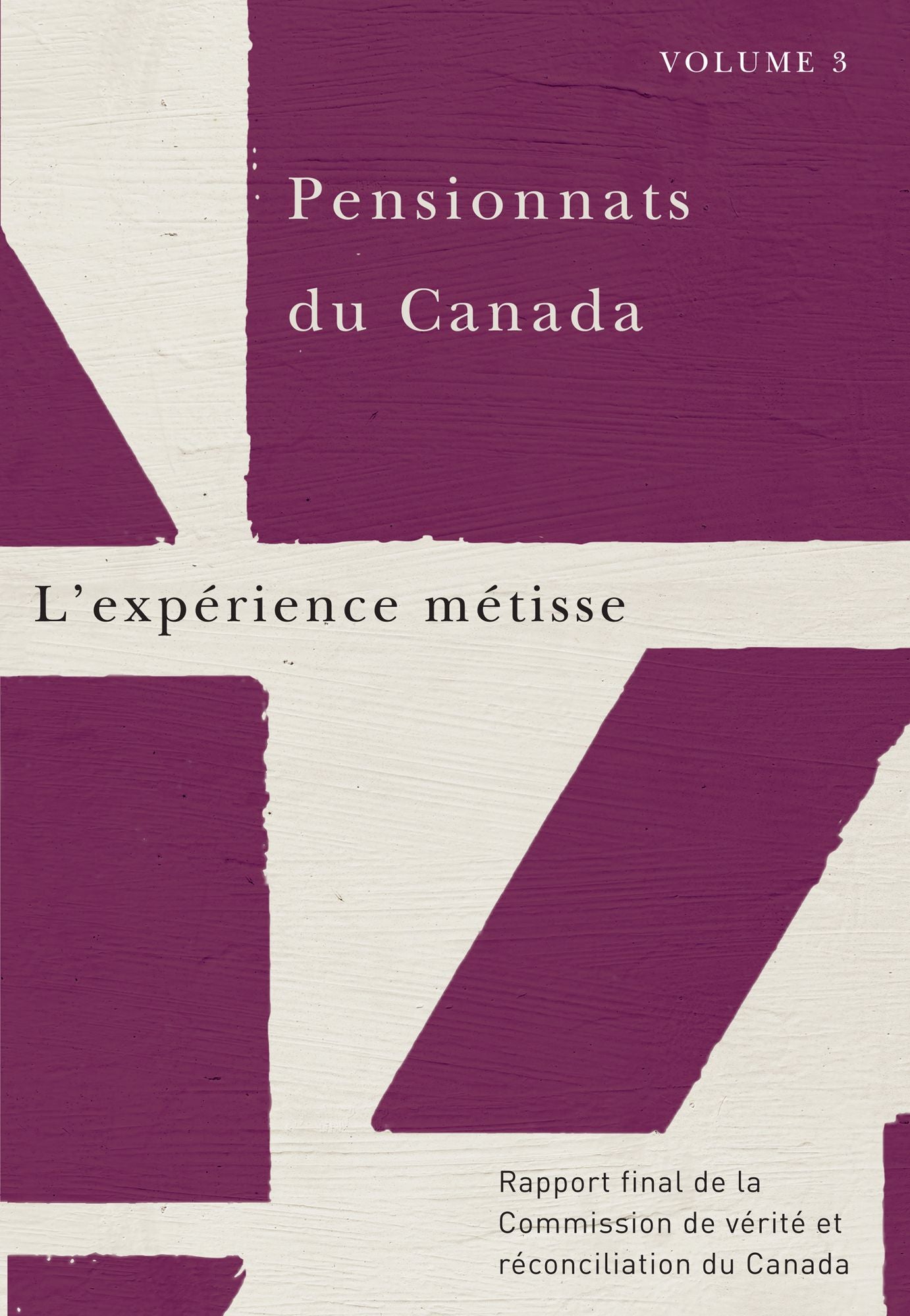 Pensionnats du Canada : L'expérience métisse: Rapport final de la Commission de vérité et réconciliation du Canada, Volume 3