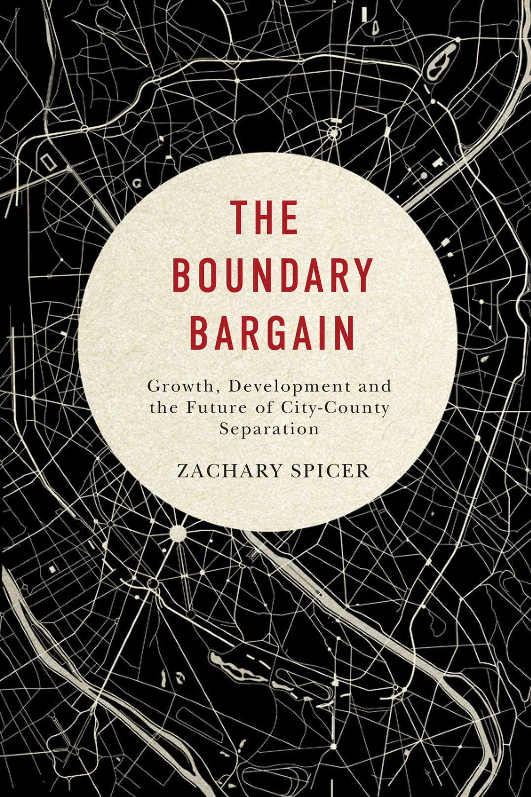 Boundary Bargain: Growth, Development, and the Future of City-County Separation